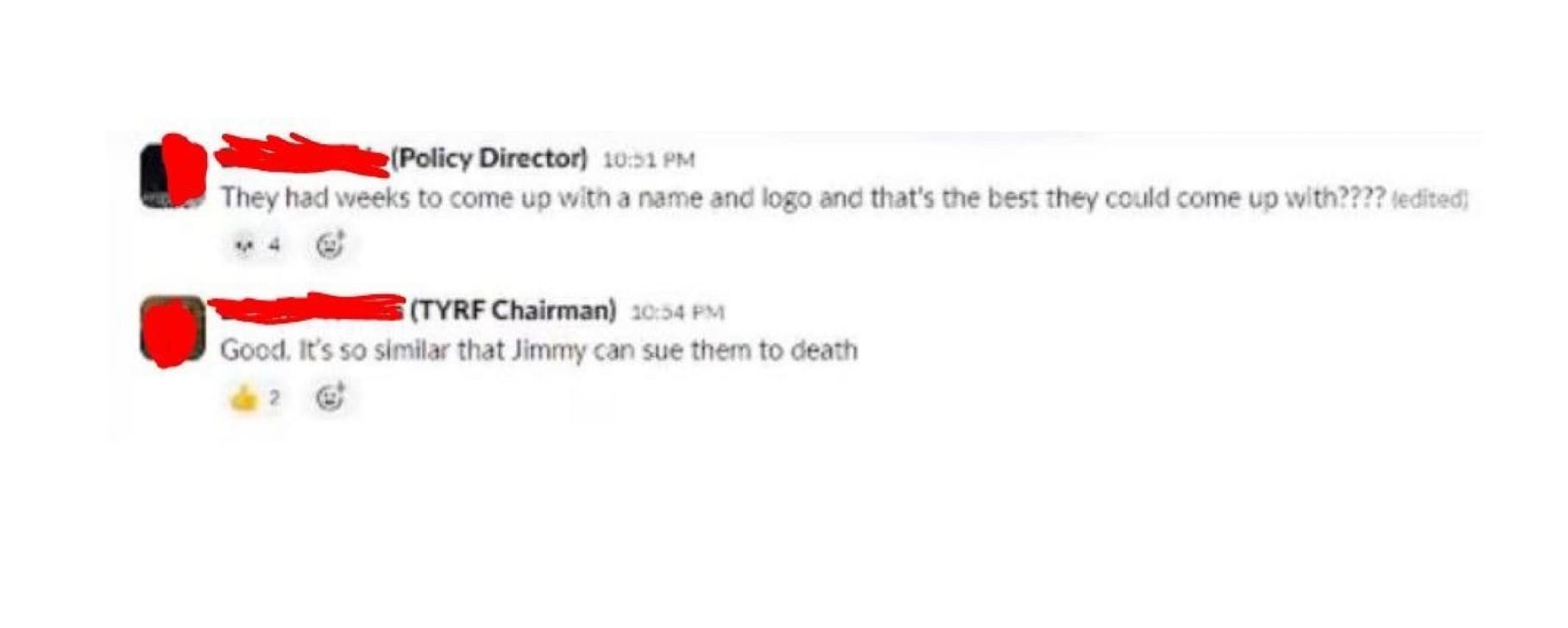 Exhibit: TYRF Policy Director and Chairman on YRT's name and logo, with the Chairman saying Jimmy can sue them to death